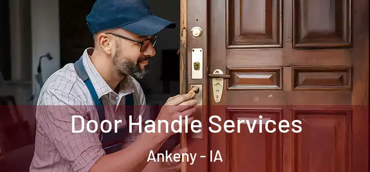 Door Handle Services Ankeny - IA