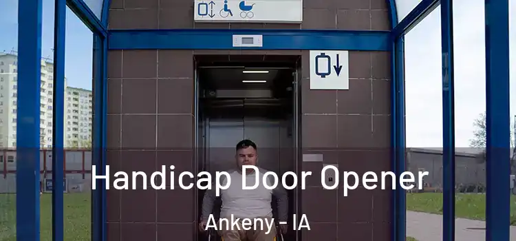 Handicap Door Opener Ankeny - IA