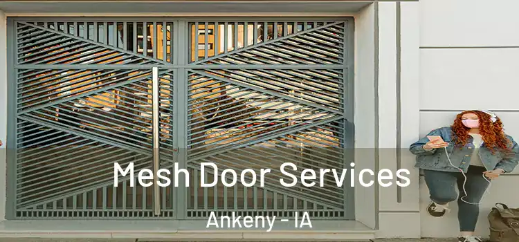 Mesh Door Services Ankeny - IA